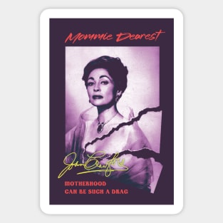 Mommie Dearest - Motherhood Can Be Such a Drag Sticker